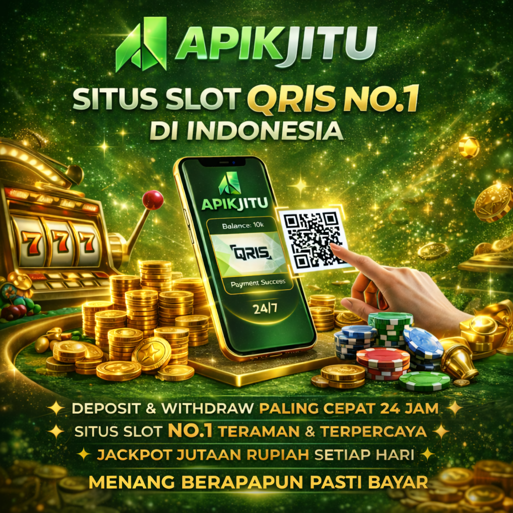 APIKJITU : Hadir Sebagai Situs Gacor Masa Kini Deposit Slot Qris 5000 Ribu